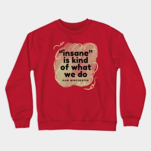 Insane Crewneck Sweatshirt